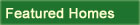 Featured Homes