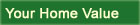 Your Home Value