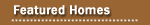 Featured Homes